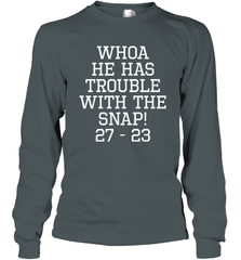 Whoa He Has Trouble With the Snap! Michigan Rivalry Shirt Long Sleeve T-Shirt - KnowlegdeTee