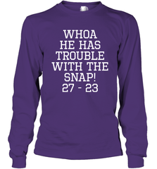 Whoa He Has Trouble With the Snap! Michigan Rivalry Shirt Long Sleeve T-Shirt - KnowlegdeTee