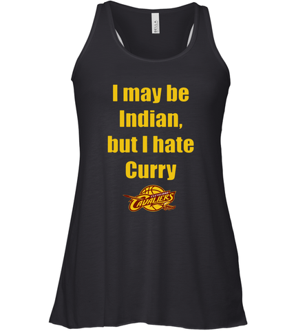 I May Be Indian But I Hate Curry Cleveland Cavaliers Shirt Racerback Tank - KnowlegdeTee