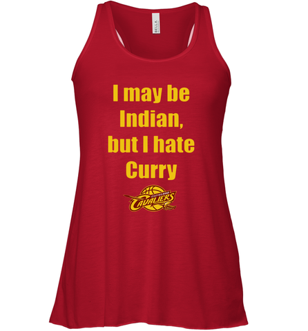 I May Be Indian But I Hate Curry Cleveland Cavaliers Shirt Racerback Tank - KnowlegdeTee