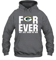 Green Bay Packers Fan ForEver Not Just When We Win Hoodie - KnowlegdeTee