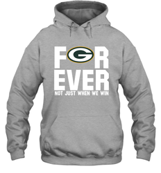 Green Bay Packers Fan ForEver Not Just When We Win Hoodie - KnowlegdeTee