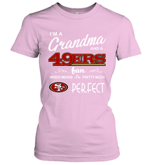 I'M A Grandma And A San Francisco 49ers Fan Mothers Fathers Day Gift Women's T-Shirt - KnowlegdeTee