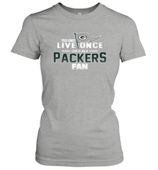 You Only Live Once Live As Green Bay Packers Fan Faithful Gift Women's T-Shirt - KnowlegdeTee