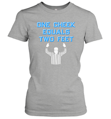 One Cheek Equals Two Feet Shirt Women's T-Shirt - KnowlegdeTee