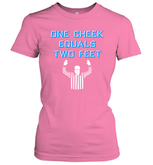 One Cheek Equals Two Feet Shirt Women's T-Shirt - KnowlegdeTee