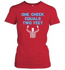 One Cheek Equals Two Feet Shirt Women's T-Shirt - KnowlegdeTee