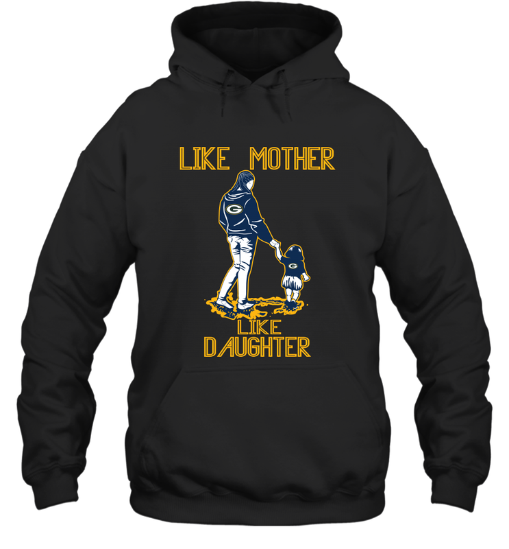 Like Mother Like Daughter Green Bay Packerss Best Mother_s Day Gift Family Matching Hoodie - KnowlegdeTee