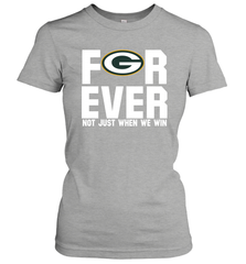 Green Bay Packers Fan ForEver Not Just When We Win Women's T-Shirt - KnowlegdeTee