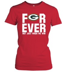 Green Bay Packers Fan ForEver Not Just When We Win Women's T-Shirt - KnowlegdeTee