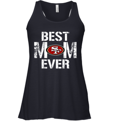 Best San Francisco 49ers Mom Ever For Mother's Day Shirt Racerback Tank - KnowlegdeTee