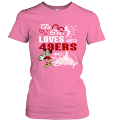 This Girl Loves Her San Francisco 49ers And Mickey Disney Fan Mashup Women's T-Shirt - KnowlegdeTee