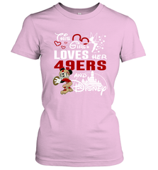 This Girl Loves Her San Francisco 49ers And Mickey Disney Fan Mashup Women's T-Shirt - KnowlegdeTee