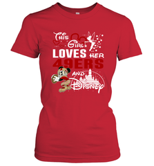 This Girl Loves Her San Francisco 49ers And Mickey Disney Fan Mashup Women's T-Shirt - KnowlegdeTee