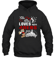 This Girl Loves Her San Francisco 49ers And Mickey Disney Fan Mashup Hoodie - KnowlegdeTee
