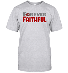 San Francisco 49ers Forever Faithful Fans Gift T-Shirt - KnowlegdeTee