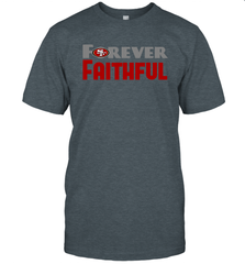 San Francisco 49ers Forever Faithful Fans Gift T-Shirt - KnowlegdeTee