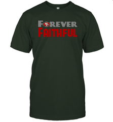 San Francisco 49ers Forever Faithful Fans Gift T-Shirt - KnowlegdeTee