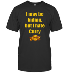 I May Be Indian But I Hate Curry Cleveland Cavaliers Shirt T-Shirt - KnowlegdeTee