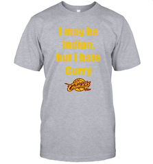 I May Be Indian But I Hate Curry Cleveland Cavaliers Shirt T-Shirt - KnowlegdeTee