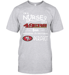 I'M A Nurse And A NFL San Francisco 49ers Fans Gift T-Shirt - KnowlegdeTee