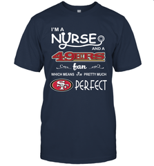 I'M A Nurse And A NFL San Francisco 49ers Fans Gift T-Shirt - KnowlegdeTee