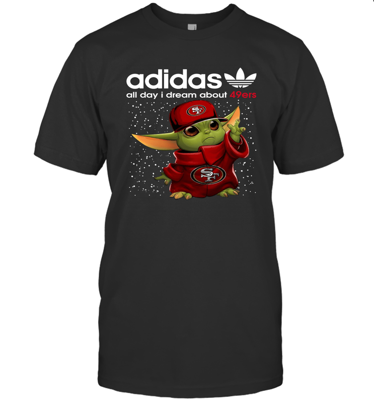 Baby Yoda Adidas All Day I Dream About San Francisco 49ers Shirts T-Shirt - KnowlegdeTee