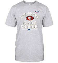 The West Is Not Enough Division Champion San Francisco 49ers Shirt T-Shirt - KnowlegdeTee