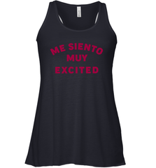 Me Siento Muy Excited Shirt Racerback Tank - KnowlegdeTee