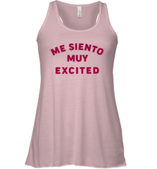 Me Siento Muy Excited Shirt Racerback Tank - KnowlegdeTee