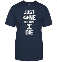 Green Bay Packers Just One Before I Die NFL Super Bowl Cup T-Shirt - KnowlegdeTee