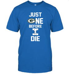 Green Bay Packers Just One Before I Die NFL Super Bowl Cup T-Shirt - KnowlegdeTee