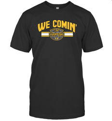 LSU National Championship WE COMIN' Shirt T-Shirt - KnowlegdeTee