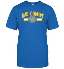 LSU National Championship WE COMIN' Shirt T-Shirt - KnowlegdeTee