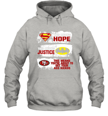 Superman Batman San Francisco 49ers Mean Kick Your Ass Hoodie - KnowlegdeTee