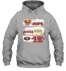 Superman Batman San Francisco 49ers Mean Kick Your Ass Hoodie - KnowlegdeTee