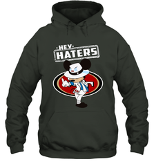 SAN FRANCISCO 49ERS Hey Haters Mickey Mouse Hoodie - KnowlegdeTee