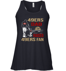San Francisco 49ers Dad Raised A 49ers Fan Fathers Day Son Family Matching Racerback Tank - KnowlegdeTee