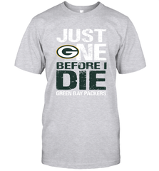 Green Bay Packers Just One Befonre I Die Fan Gift T-Shirt - KnowlegdeTee