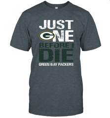 Green Bay Packers Just One Befonre I Die Fan Gift T-Shirt - KnowlegdeTee